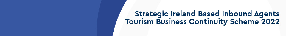 Strategic Ireland Based Inbound Agents Tourism Business Continuity Scheme 2022