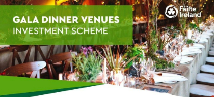 Fáilte Ireland launches €1.4m scheme to support development of gala dinner venues 